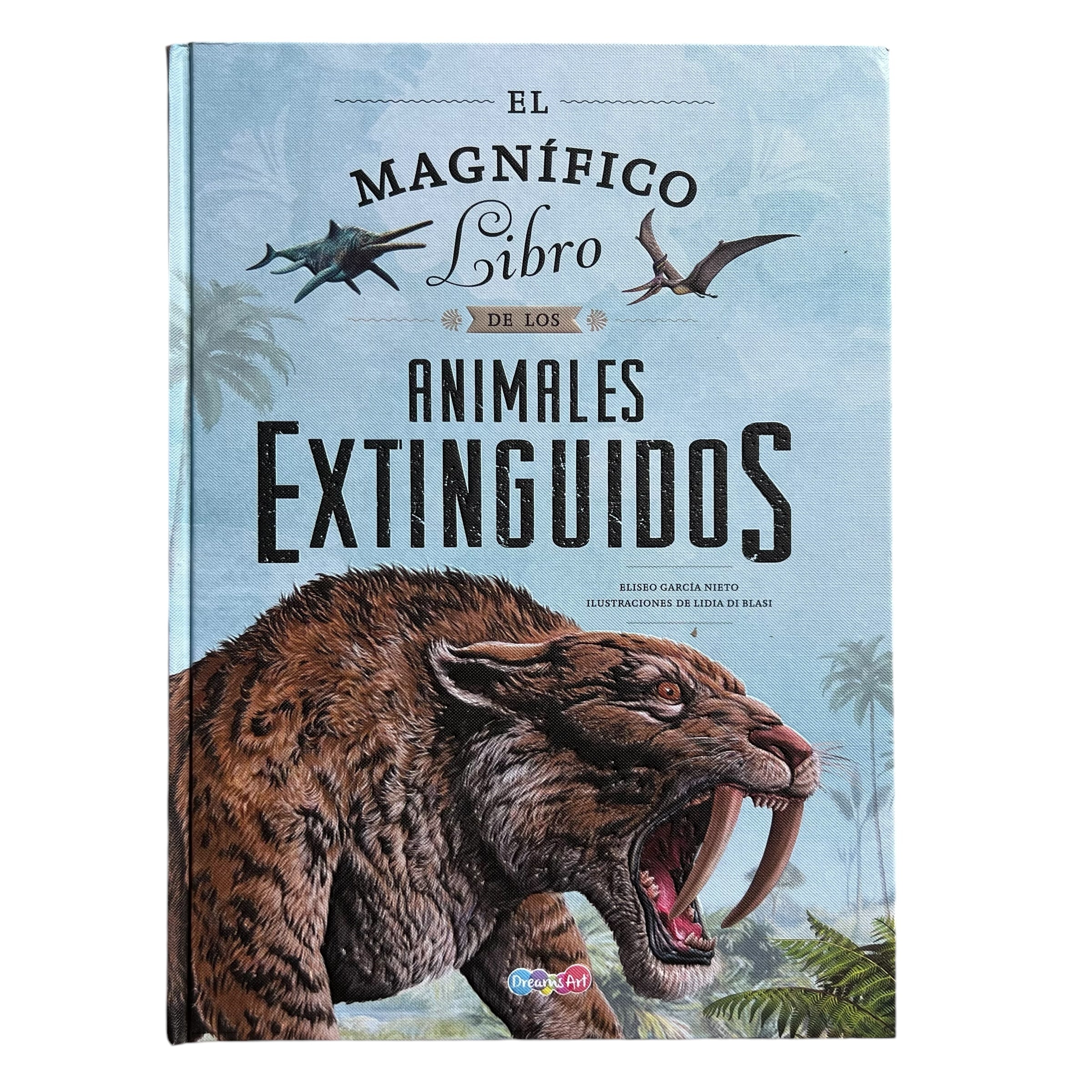El Magnifico Libro de los Animales Extinguidos