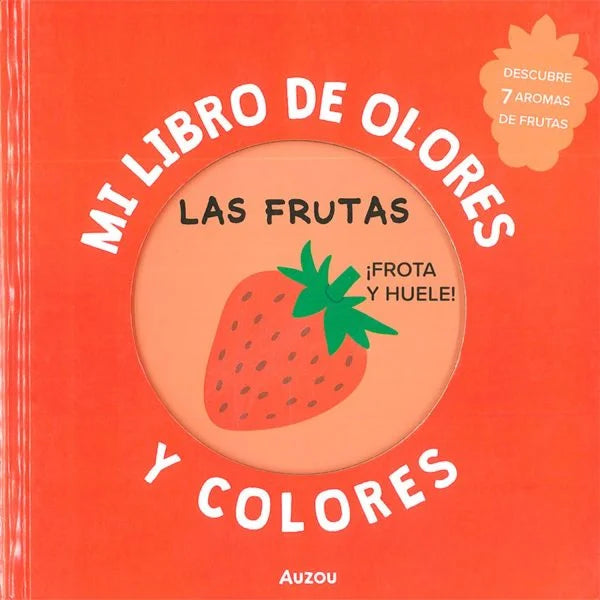 Mi libro de olores y colores Frutas