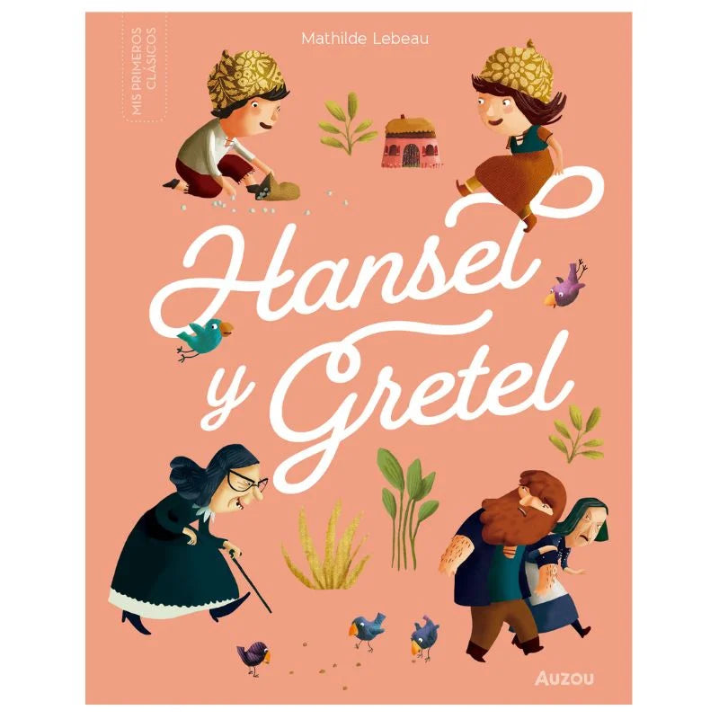 Cuento Pequeños clásicos Hansel y gretel