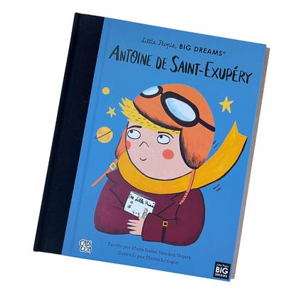 Cuento Antoine de Saint Exupery - Little people Big dreams