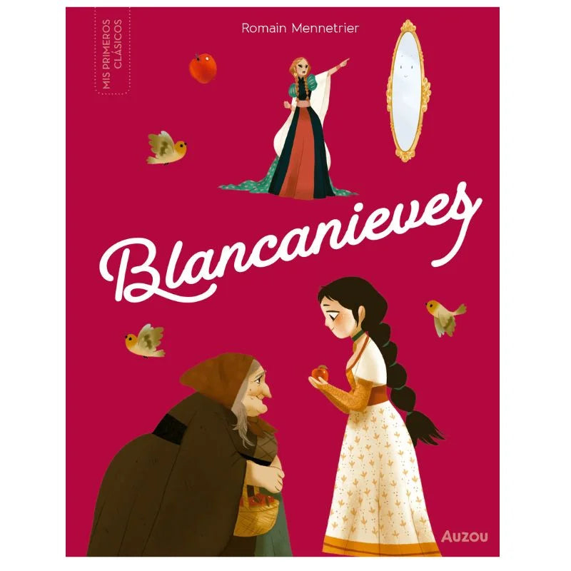 Cuento Pequeños clásicos Blanca Nieves