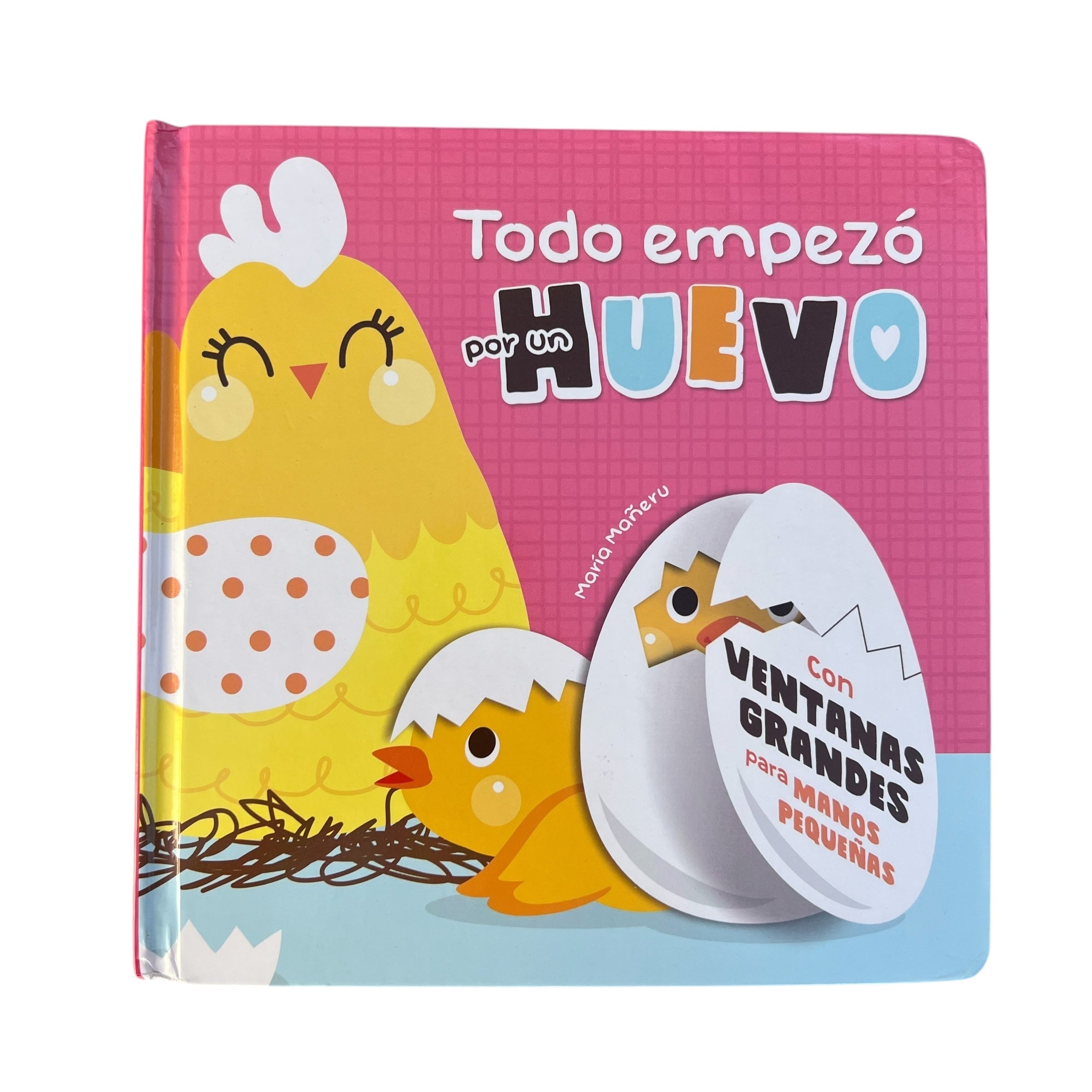 Todo empezó por un huevo